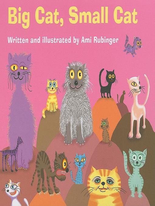 Title details for Big Cat, Small Cat by Ami Rubinger - Available